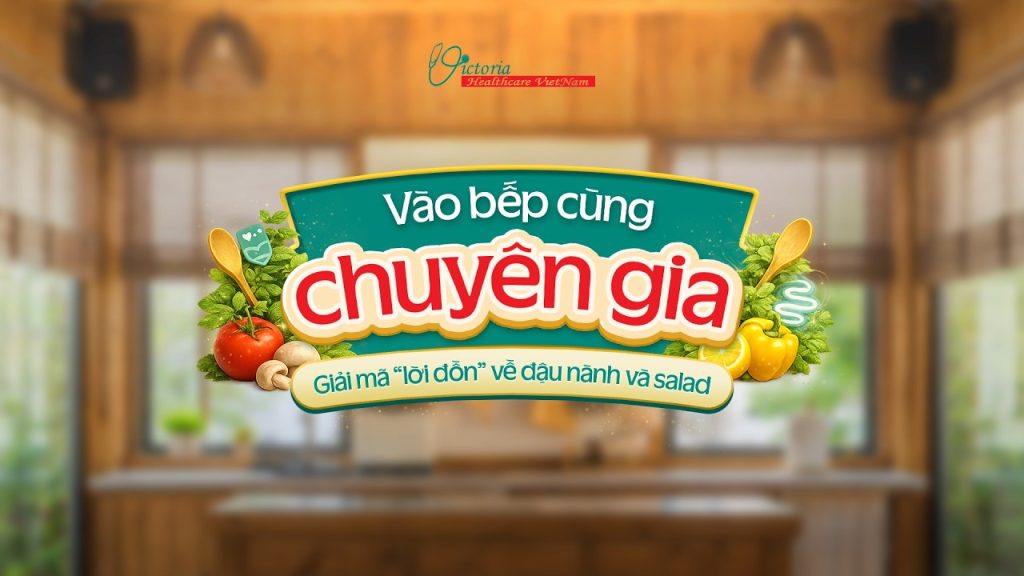 Studio Bếp lửng lơ đồng hành cùng Victoria Healthcare