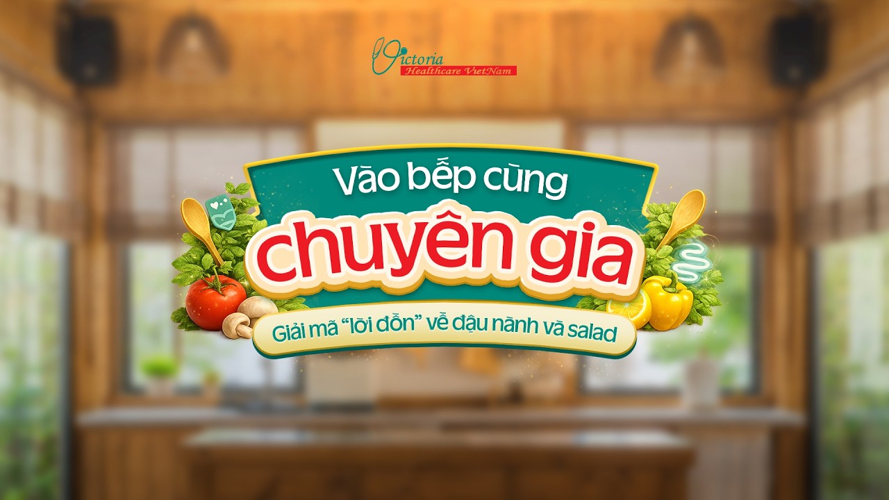 Studio Bếp lửng lơ đồng hành cùng Victoria Healthcare